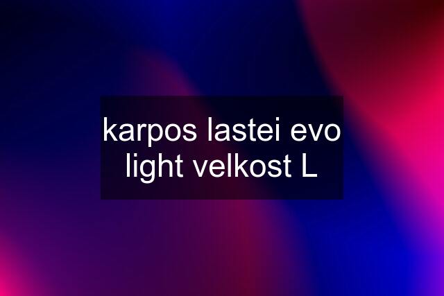 karpos lastei evo light velkost L