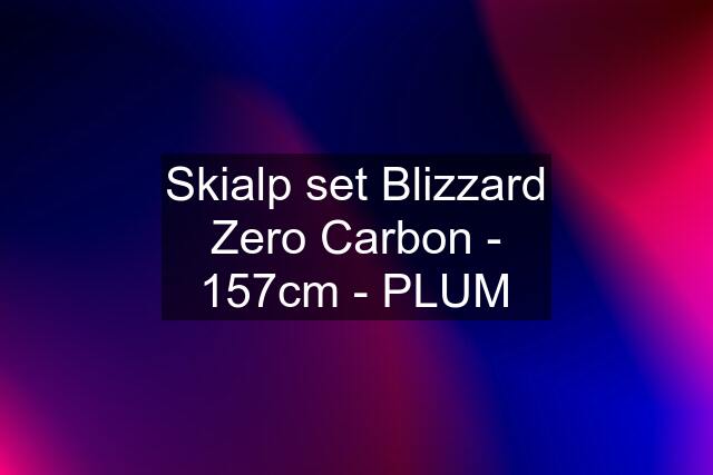 Skialp set Blizzard Zero Carbon - 157cm - PLUM