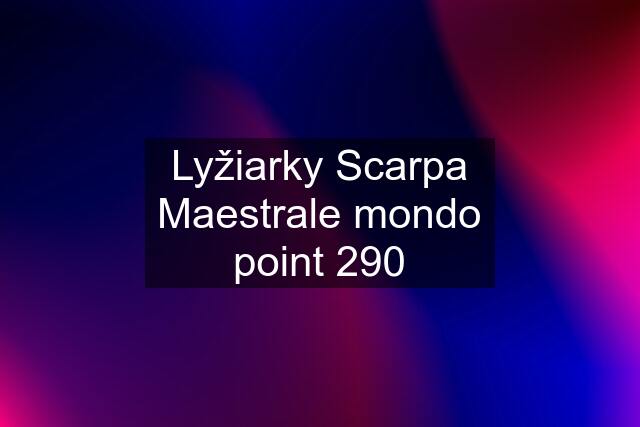 Lyžiarky Scarpa Maestrale mondo point 290