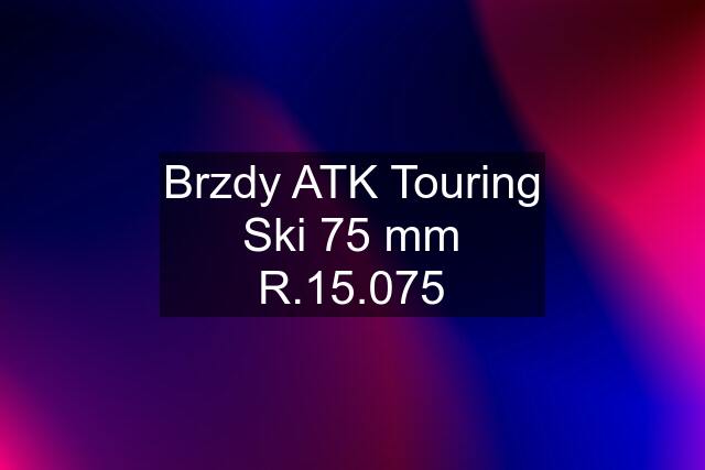 Brzdy ATK Touring Ski 75 mm R.15.075