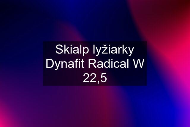 Skialp lyžiarky Dynafit Radical W 22,5