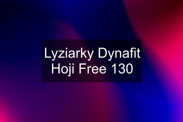 Lyziarky Dynafit Hoji Free 130