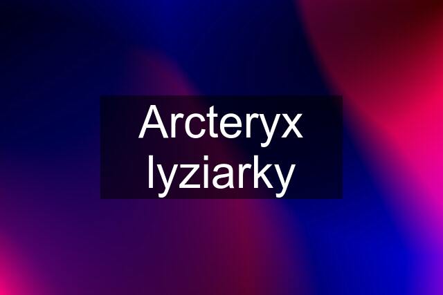 Arcteryx lyziarky