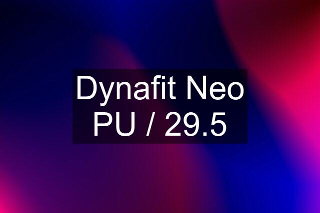 Dynafit Neo PU / 29.5