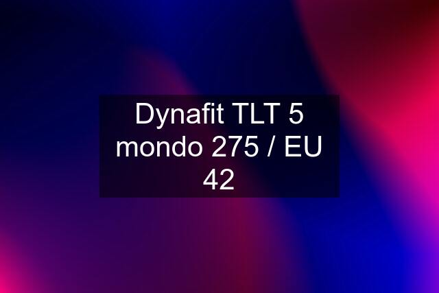 Dynafit TLT 5 mondo 275 / EU 42