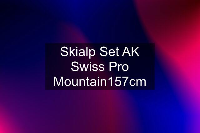 Skialp Set AK Swiss Pro Mountain157cm