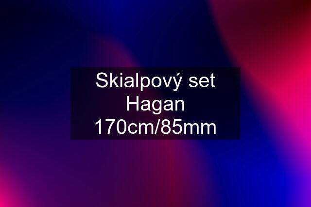 Skialpový set Hagan 170cm/85mm