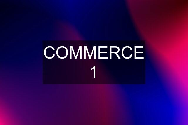 COMMERCE 1