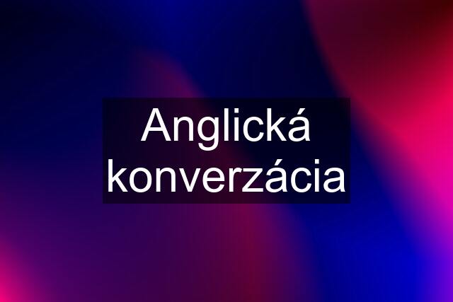 Anglická konverzácia