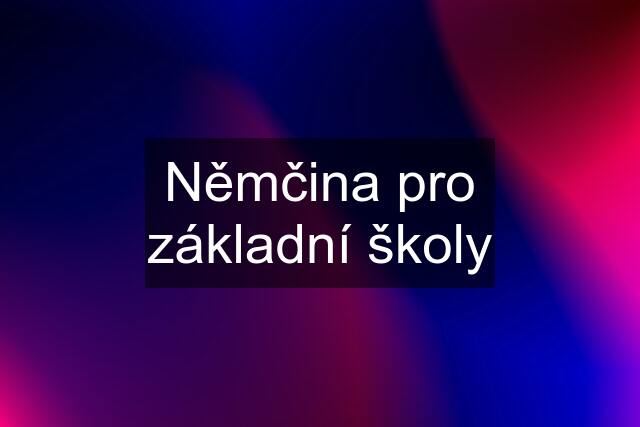 Němčina pro základní školy