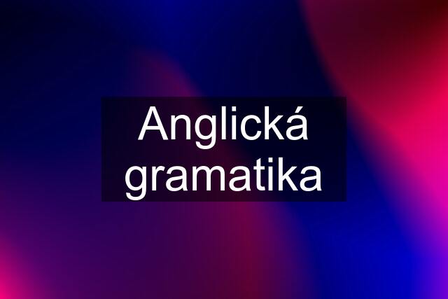 Anglická gramatika