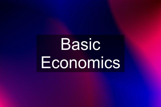 Basic Economics