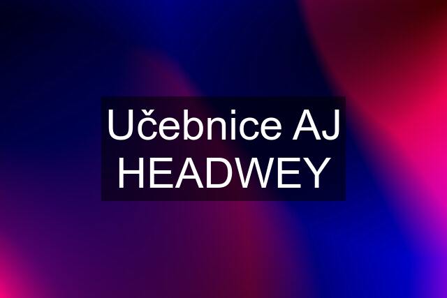 Učebnice AJ HEADWEY