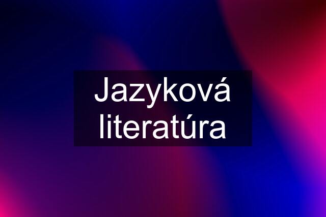 Jazyková literatúra