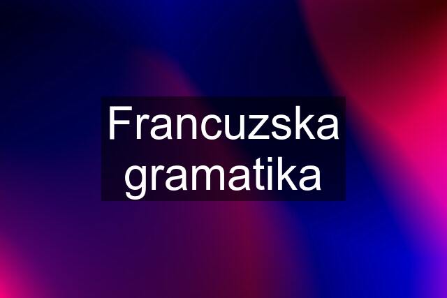 Francuzska gramatika