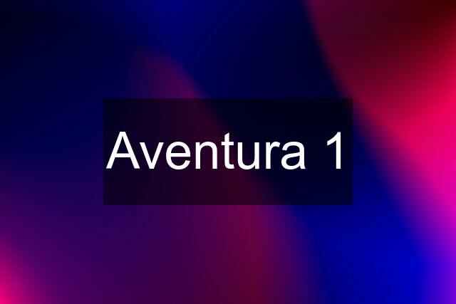 Aventura 1