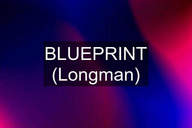 BLUEPRINT (Longman)