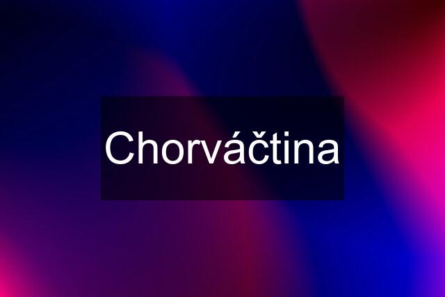 Chorváčtina