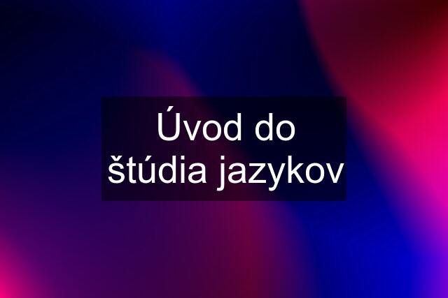 Úvod do štúdia jazykov