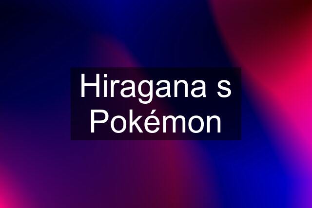 Hiragana s Pokémon