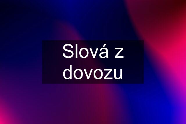 Slová z dovozu