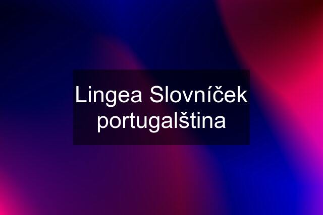 Lingea Slovníček portugalština