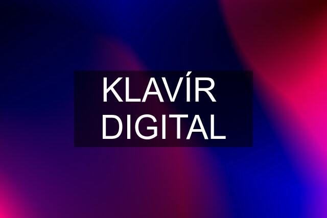 KLAVÍR  DIGITAL