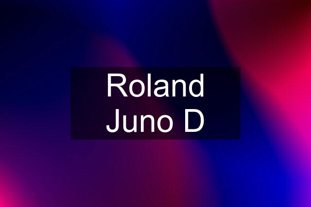 Roland Juno D