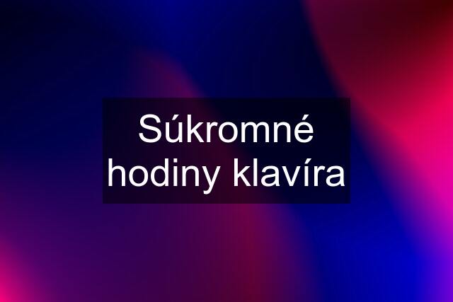 Súkromné hodiny klavíra