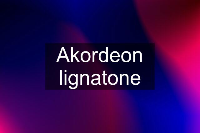 Akordeon lignatone