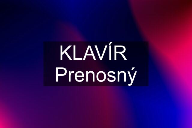 KLAVÍR  Prenosný