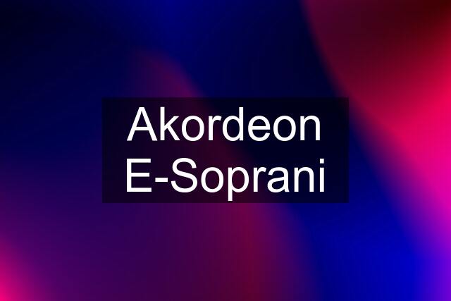 Akordeon E-Soprani