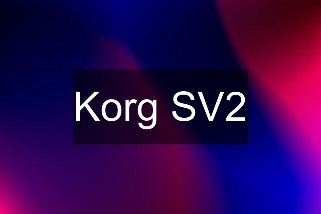 Korg SV2