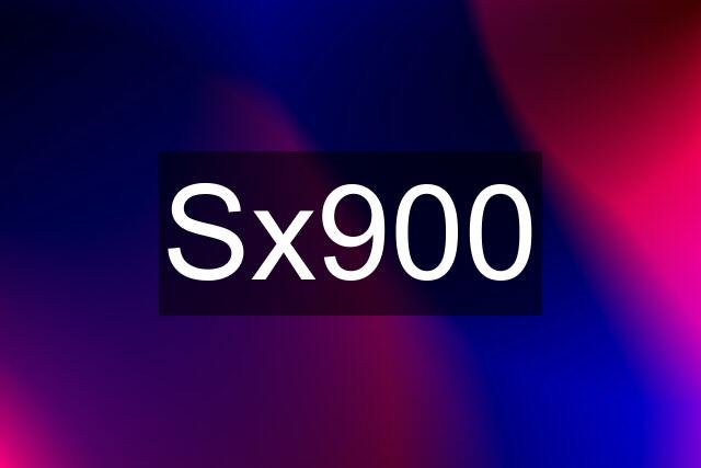 Sx900