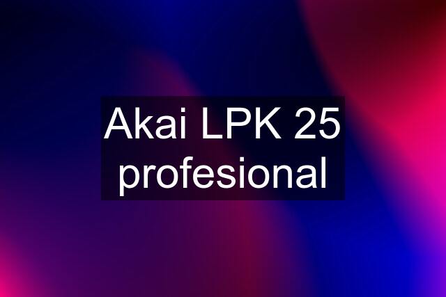 Akai LPK 25 profesional