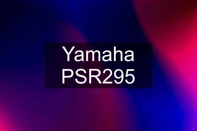 Yamaha PSR295