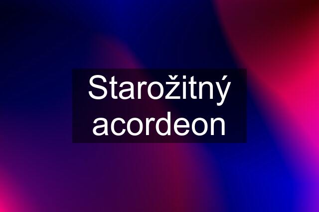 Starožitný acordeon