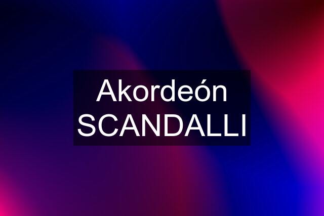 Akordeón SCANDALLI