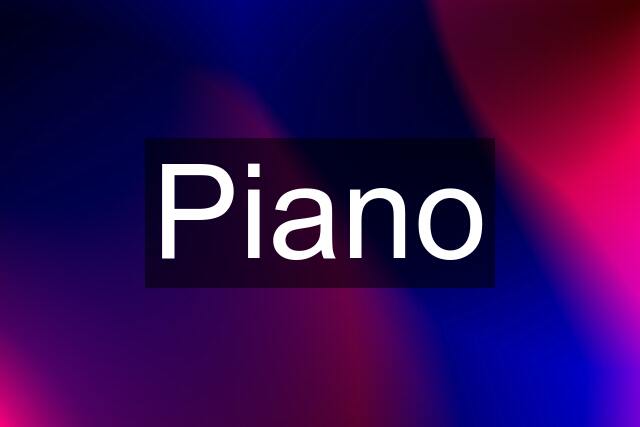 Piano