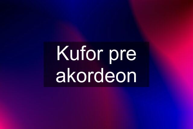 Kufor pre akordeon