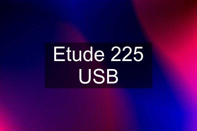 Etude 225 USB