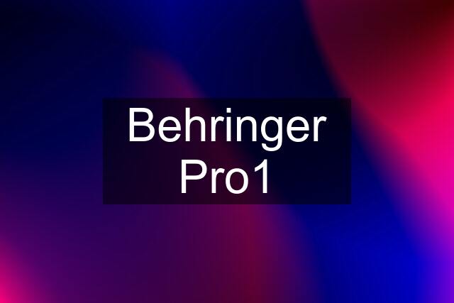 Behringer Pro1