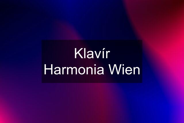 Klavír Harmonia Wien