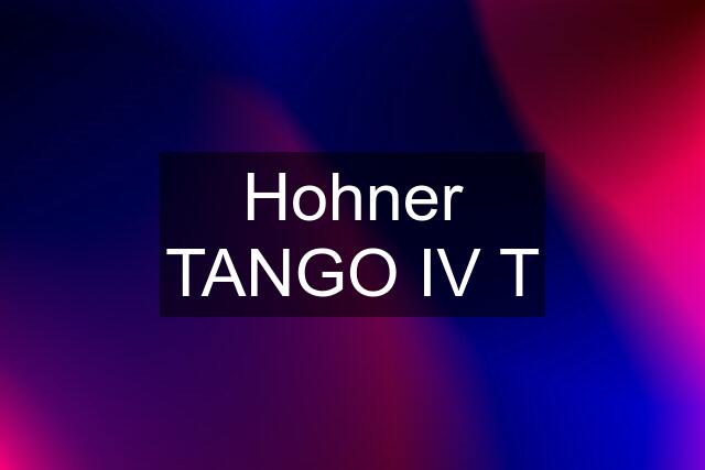 Hohner TANGO IV T