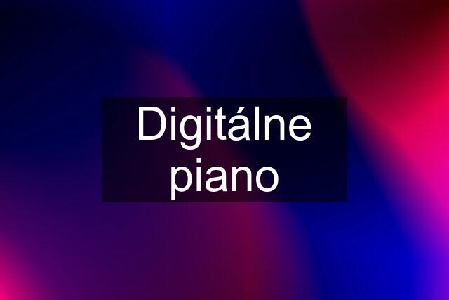 Digitálne piano