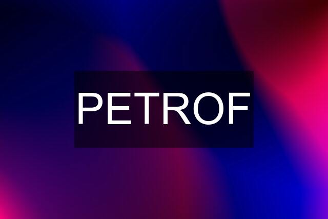 PETROF