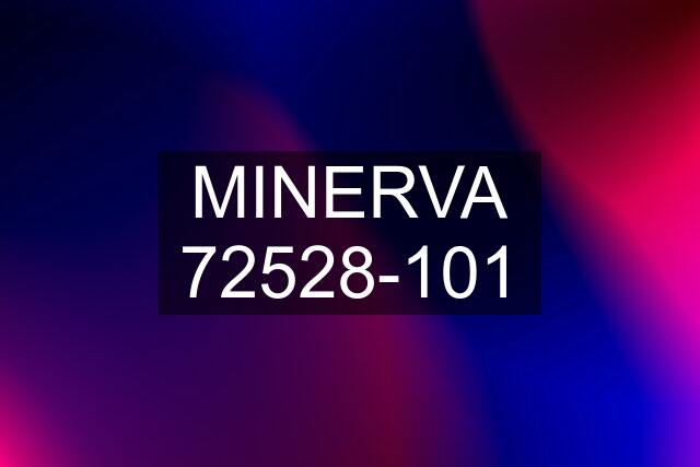 MINERVA 72528-101