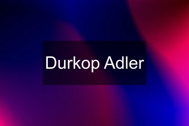 Durkop Adler