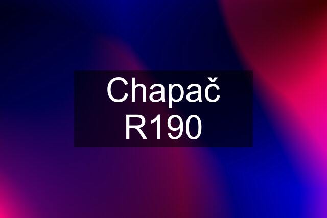 Chapač R190