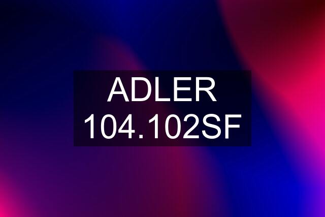 ADLER 104.102SF